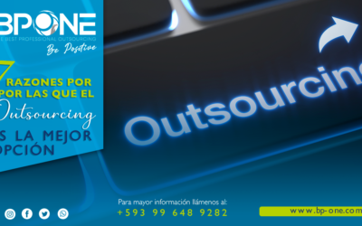 7 razones las que el outsourcing es la mejor opción.