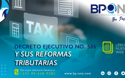 Ecuador: Decreto Ejecutivo No. 586 y sus Reformas Tributarias