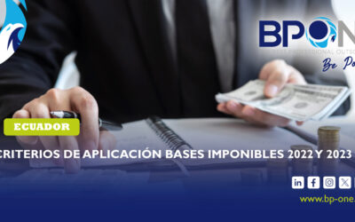 Ecuador: Criterios de aplicación bases imponibles 2022 y 2023