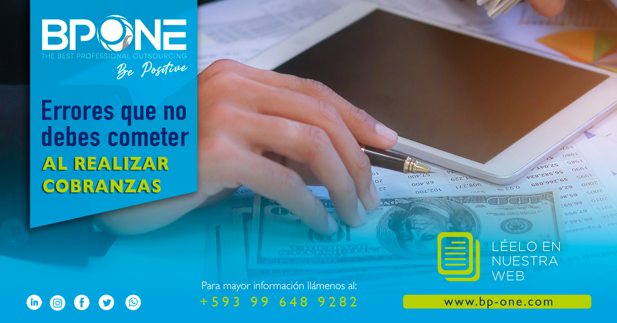 Errores que no debes cometer al realizar la cobranza - BPONE The Best ...