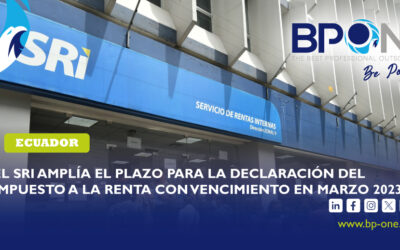 Ecuador: El SRI amplía el plazo para la declaración del Impuesto a la Renta con vencimiento en marzo 2023.