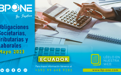 Ecuador: Obligaciones Societarias, Tributarias y Laborales Mayo 2023