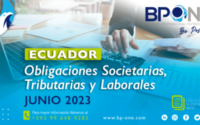 ECUADOR: Obligaciones societarias, laborales y tributarias de Junio 2023
