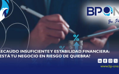 Recaudo insuficiente y estabilidad financiera: ¿Está tu negocio en riesgo de quiebra?