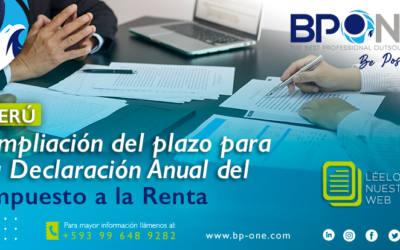 Perú: Ampliación del plazo para la Declaración Anual del Impuesto a la Renta