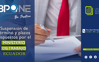 ECUADOR: Suspensión de término  y plazos dispuestos por el  Ministerio de Trabajo