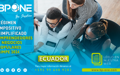 ECUADOR: Régimen Impositivo Simplificado para Emprendedores y Negocios Populares RIMPE 2024