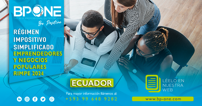 ECUADOR: Régimen Impositivo Simplificado para Emprendedores y Negocios Populares RIMPE 2024