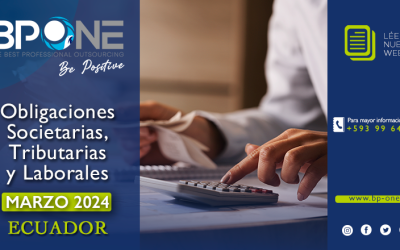 Ecuador: Obligaciones Societarias, Tributarias y Laborales Marzo 2024