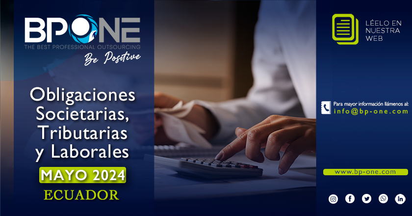 Ecuador: Obligaciones Societarias, Tributarias y Laborales Mayo 2024