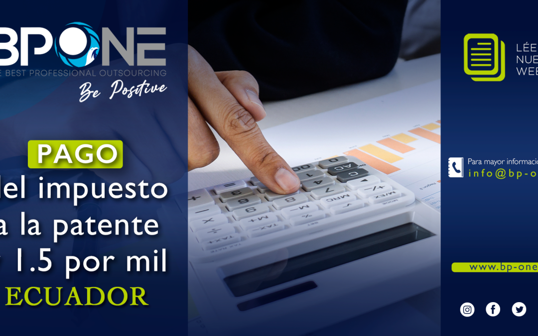 Ecuador: Pago del impuesto a la patente  y 1.5 por mil