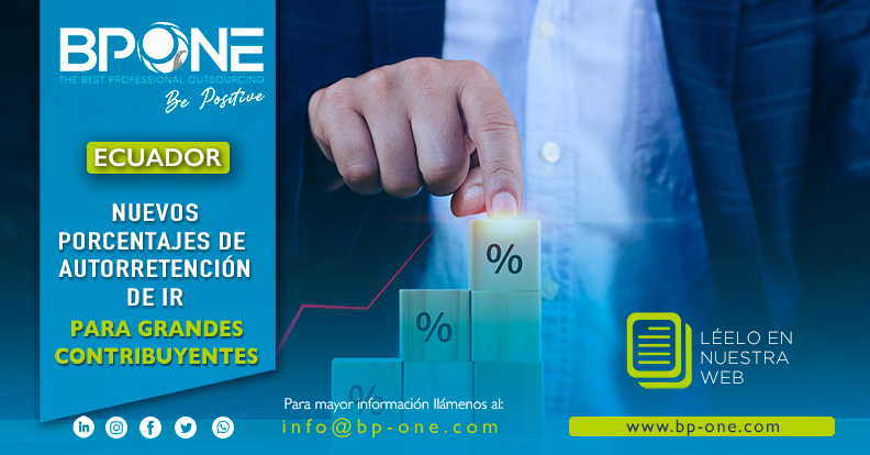 Ecuador: Nuevos porcentajes de autorretención de IR para Grandes Contribuyentes