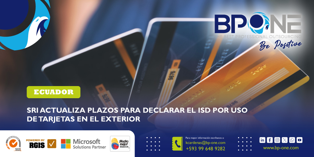 Ecuador: SRI actualiza plazos para declarar el ISD por uso de tarjetas en el exterior