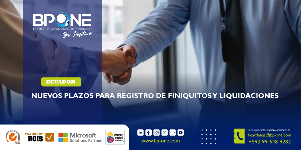 Ecuador: Nuevos plazos para registro de finiquitos y liquidaciones