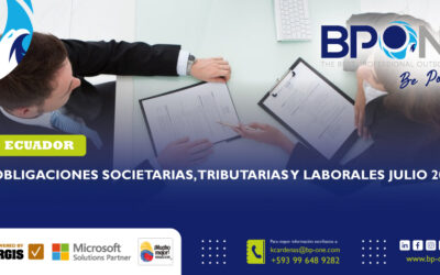 Ecuador: Obligaciones Societarias, Tributarias y Laborales Julio 2025