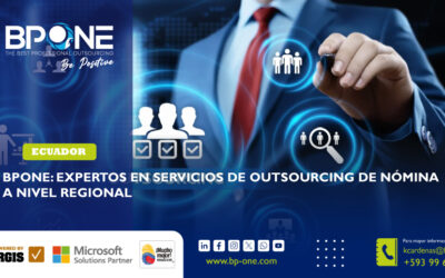 BPONE: Expertos en Servicios de Outsourcing de Nómina a Nivel Regional