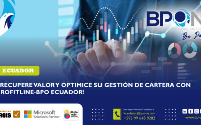 ¡Recupere Valor y Optimice su Gestión de Cartera con PROFITLINE-BPO ECUADOR!