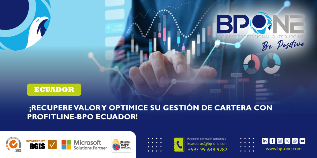 ¡Recupere Valor y Optimice su Gestión de Cartera con PROFITLINE-BPO ECUADOR!