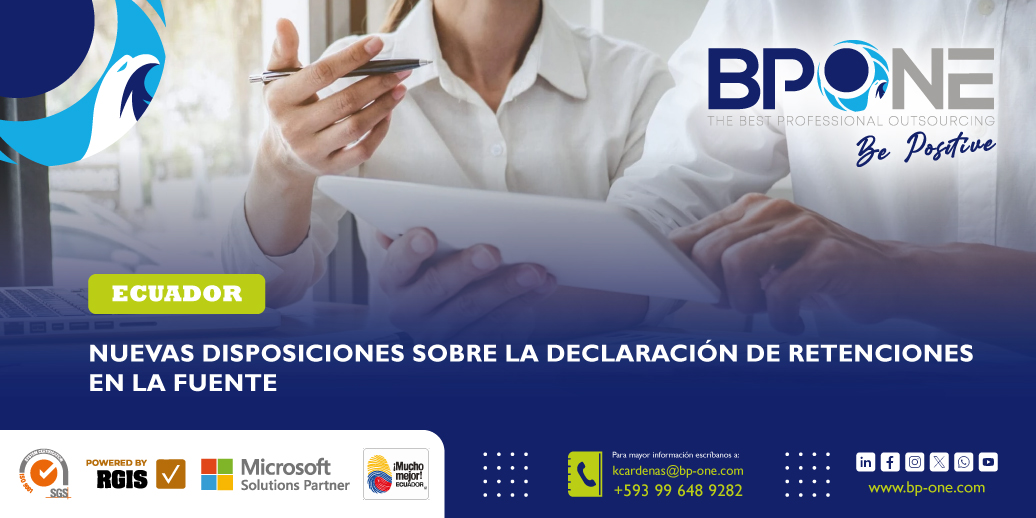 Ecuador: Nuevas Disposiciones sobre la Declaración de Retenciones en la Fuente