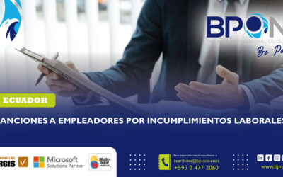 Ecuador: Sanciones a empleadores por incumplimientos laborales