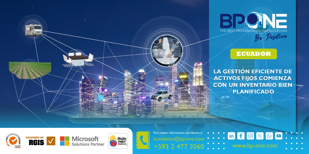 Ecuador: La gestión eficiente de activos fijos comienza con un inventario bien planificado