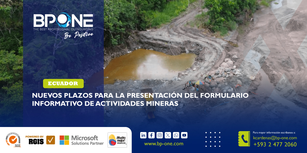 Ecuador: Nuevos plazos para la presentación del Formulario Informativo de Actividades Mineras