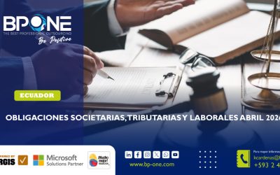 Ecuador: Obligaciones Societarias, Tributarias y Laborales Abril 2026