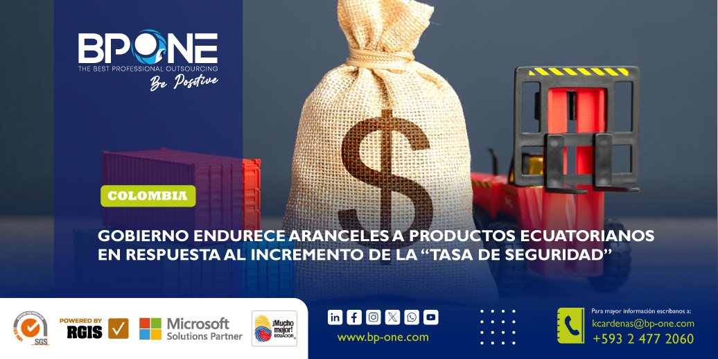 Gobierno endurece aranceles a productos ecuatorianos