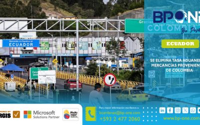 Ecuador: Se elimina tasa aduanera a mercancías provenientes de Colombia