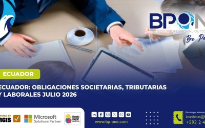 Ecuador: Obligaciones Societarias, Tributarias y Laborales Julio 2026
